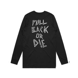 Fast and Loose - Pull Back or Die- Long sleeve